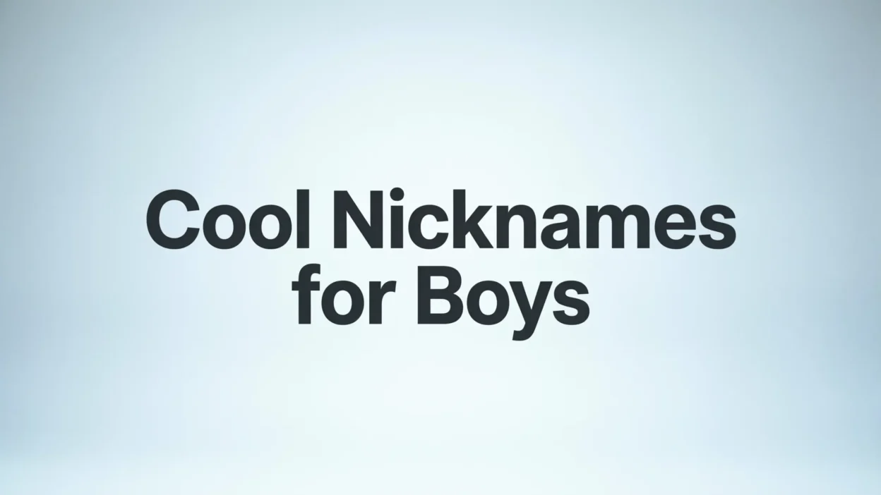 Cool Nicknames for Boys