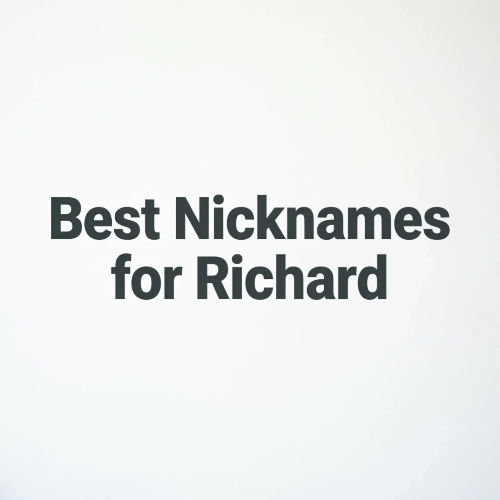 Best Nicknames for Richard